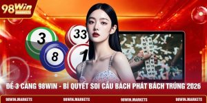 Đề 3 Càng 98WIN - Bí Quyết Soi Cầu Bách Phát Bách Trúng 2026